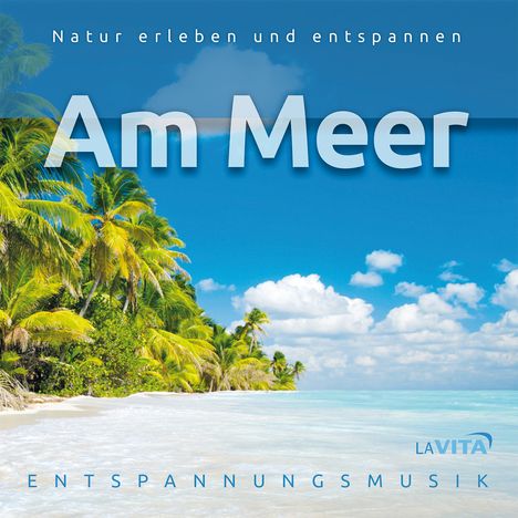 AM Meer: Natur erleben und entspannen, CD