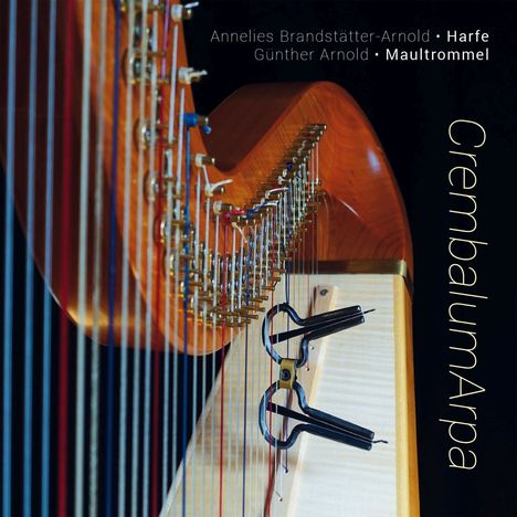 CrembalumArpa-Duo Brandstätter/Arnold: Harfe &amp; Maultrommel, CD