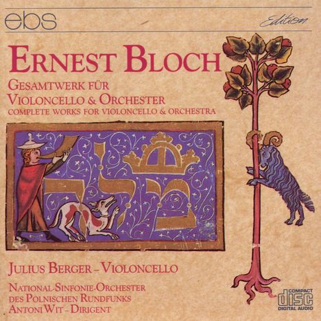 Ernest Bloch (1880-1959): Die Werke für Cello &amp; Orchester, CD