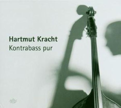 Hartmut Kracht: Kontrabass pur, CD