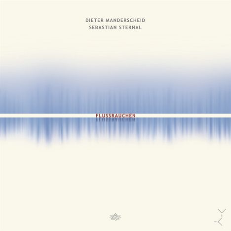 Dieter Manderscheid &amp; Sebastian Sternal: Flussrauchen, CD