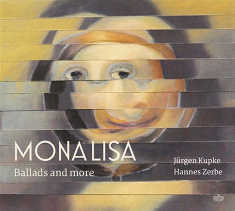 Jürgen Kupke &amp; Hannes Zerbe: Monalisa.Ballads and more, CD