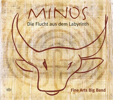 Fine Arts Big Band: Minos.Die Flucht aus dem Labyrinth, CD