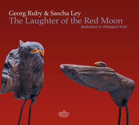 Georg Ruby &amp; Sascha Ley: The Laughter Of The Red Moon (Dedicated To Hildegard Knef), CD