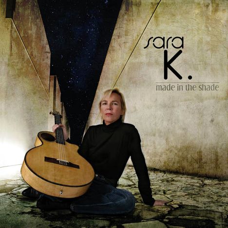 Sara K.: Made In The Shade, Super Audio CD