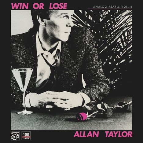 Allan Taylor: Analog Pearls Vol. 6: Win Or Lose (180g), LP