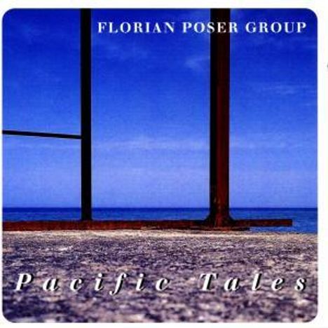 Florian Poser: Pacific Tales, CD