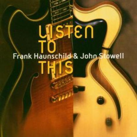 Frank Haunschild & John Stowell: Listen To This, CD