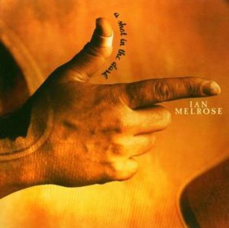 Ian Melrose: A Shot In The Dark, CD