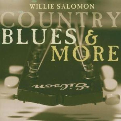 Willie Salomon: Country Blues &amp; More, CD