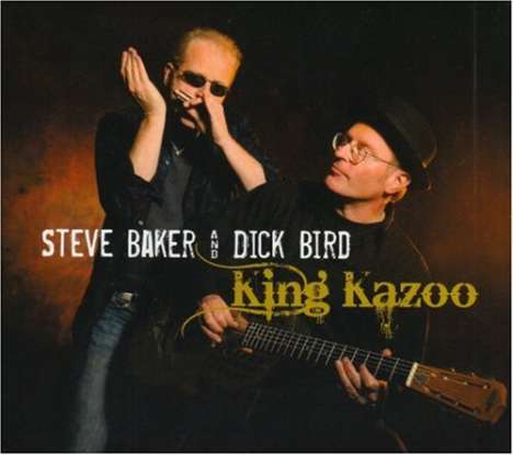 Steve Baker &amp; Dick Bird: King Kazoo, CD