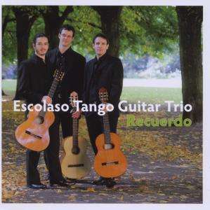 Escolaso Tango Guitar Trio: Recuerdo, CD