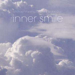 Michael Manring &amp; Sandor Szabo: Inner Smile, CD