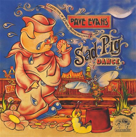 Dave Evans (UK Singer/Songwriter): Sad Pig Dance, CD