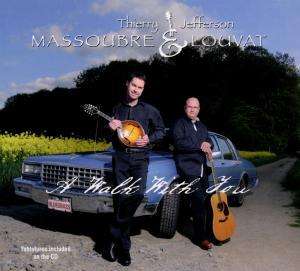 Thierry Massoubre &amp; Jefferson Louvat: A Walk With You, CD
