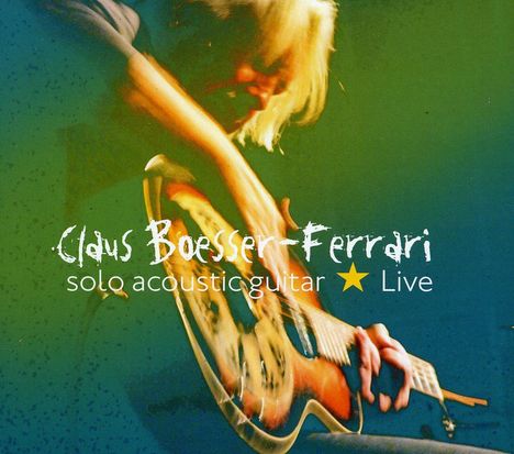 Claus Boesser-Ferrari (geb. 1952): Live 2011, CD