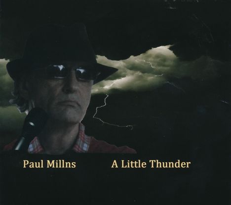 Paul Millns: A Little Thunder, CD