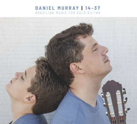 Daniel Murray (geb. 1981): 14-37: Brazilian Music For Solo Guitar, CD