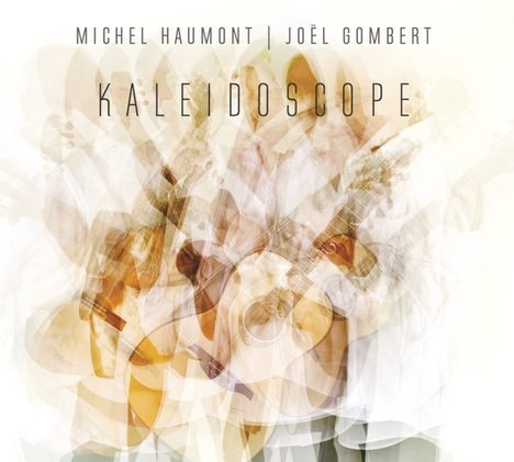 Michel Haumont &amp; Joël Gombert: Kaleidoscope, CD