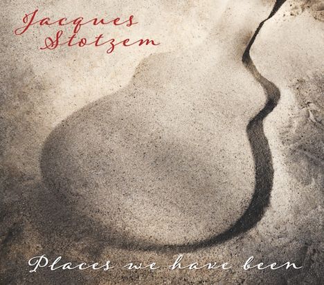 Jacques Stotzem: Places We Have Been, CD