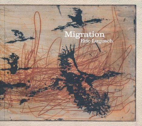 Eric Lugosch: Migration, CD