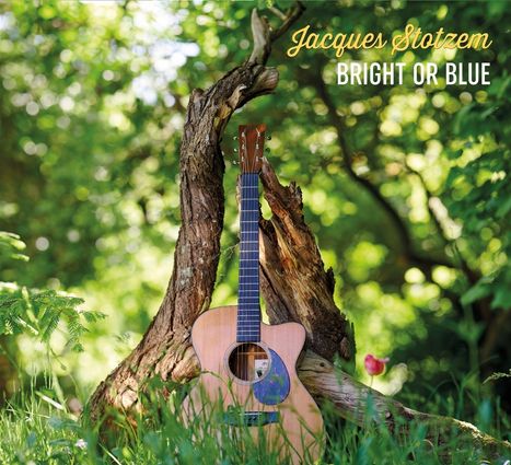 Jacques Stotzem: Bright or Blue, CD