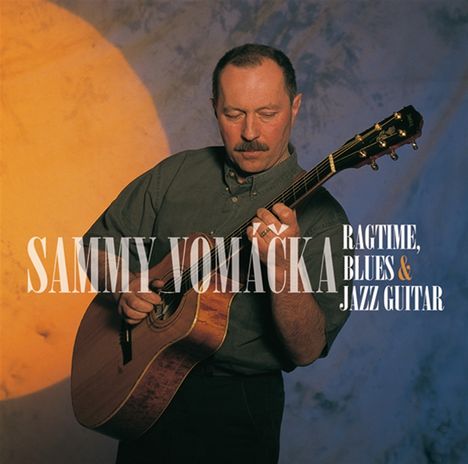 Sammy Vomacka: Ragtime, Blues &amp; Jazz Guitar, CD