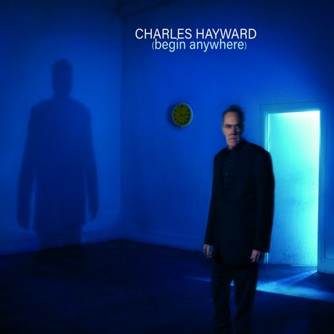 Charles Hayward: Begin Anywhere, CD