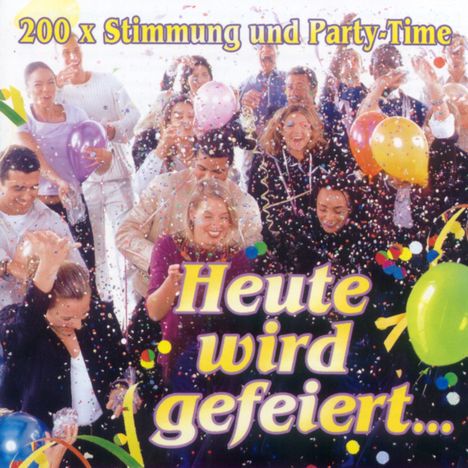 Heute wird gefeiert, 2 CDs