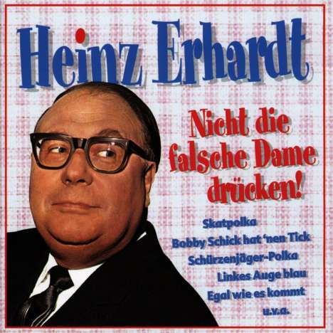 Heinz Erhardt (1909-1979): Nicht die falsche Dame drücken, CD