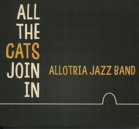 Allotria Jazz Band: All The Cats Join In, CD