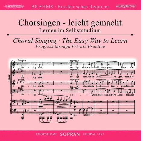Chorsingen leicht gemacht - Johannes Brahms: Ein Deutsches Requiem op.45 (Sopran), 2 CDs