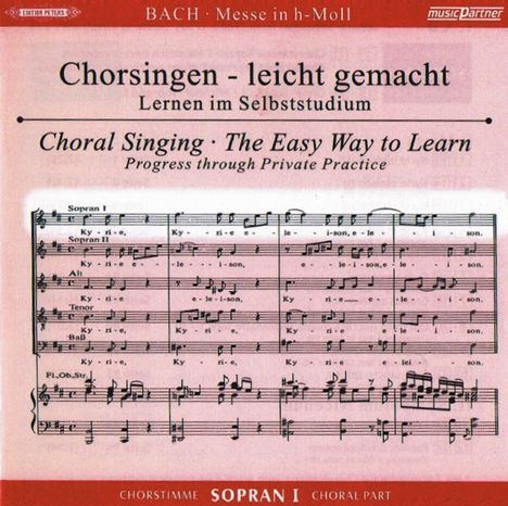 Chorsingen leicht gemacht - Johann Sebastian Bach: Messe h-moll BWV 232 (Sopran 1), 2 CDs
