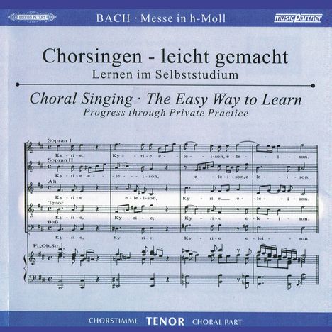 Chorsingen leicht gemacht - Johann Sebastian Bach: Messe h-moll BWV 232 (Tenor), 2 CDs