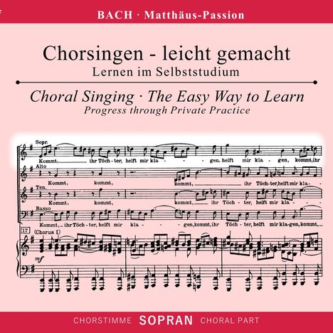 Chorsingen leicht gemacht - Johann Sebastian Bach: Matthäus-Passion BWV 244 (Sopran), 2 CDs
