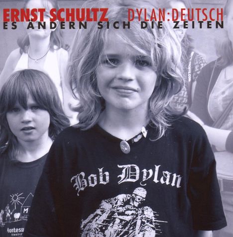 Ernst Schultz: Dylan: Deutsch - Es ändern sich die Zeiten, CD