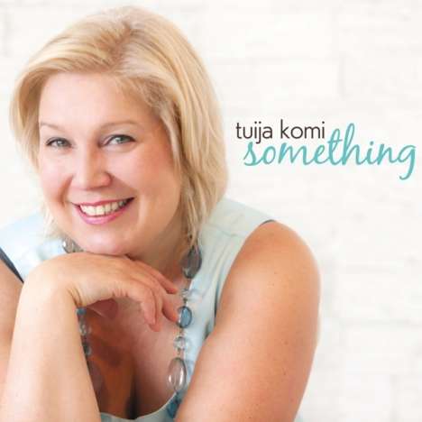 Tuija Komi: Something, CD