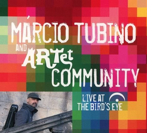 Márcio Tubino: Live At The Bird's Eye Jazz Club, CD