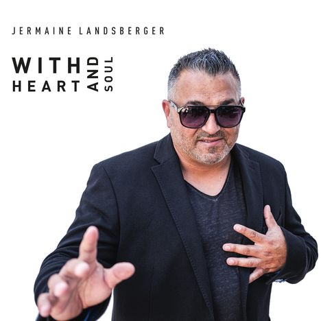 Jermaine Landsberger: With Heart And Soul, CD