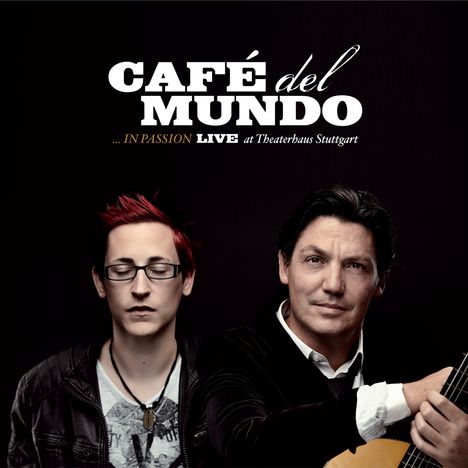 Café Del Mundo: In Passion: Live At Theaterhaus Stuttgart (180g) (LP + CD), 1 LP und 1 CD