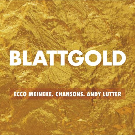 Ecco Meineke &amp; Andy Lutter: Blattgold: Chansons, CD