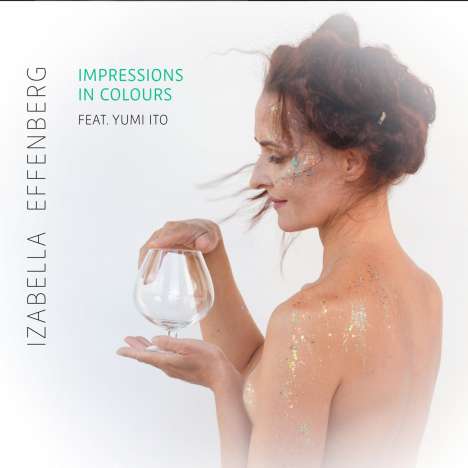 Izabella Effenberg: Impressions In Colours, 2 CDs