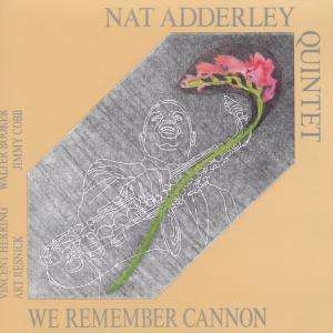 Nat Adderley (1931-2000): We Remember Cannon, CD