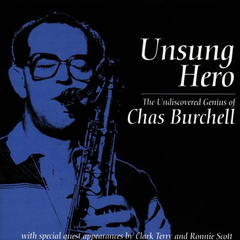 Chas Burchell: Unsung Hero, CD