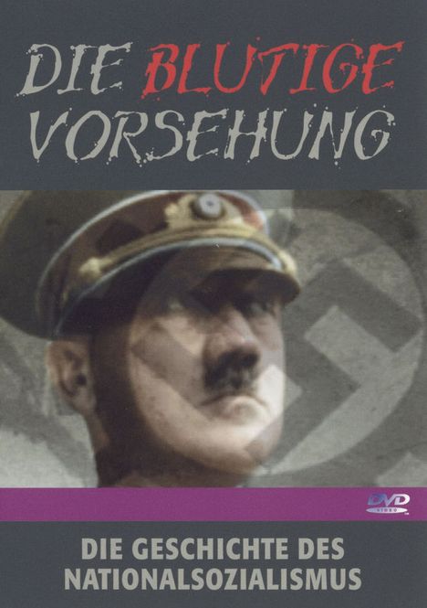 Die blutige Vorsehung - Geschichte des Nationalsozialismus, DVD