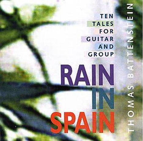 Thomas Battenstein: Rain In Spain, CD