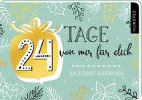 24 Tage von mir für dich - Adventskalender, Kalender