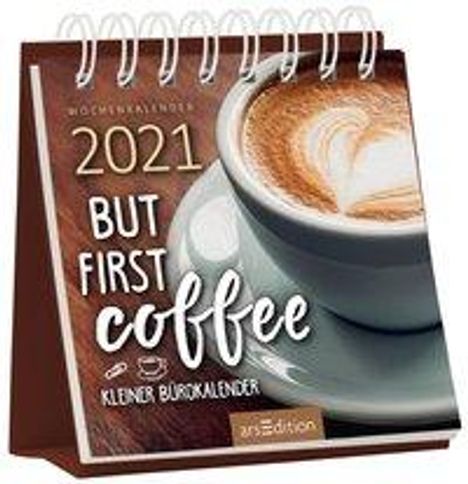 Miniwochenkalender 2021 But first coffee, Kalender