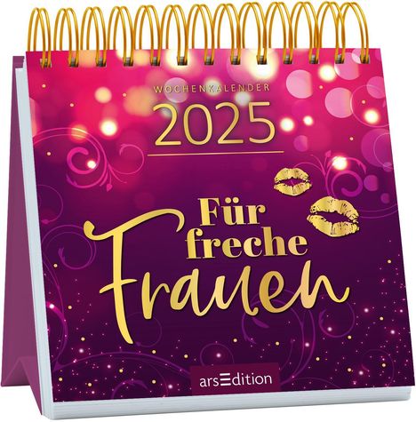 Mini-Wochenkalender Für freche Frauen 2025, Kalender