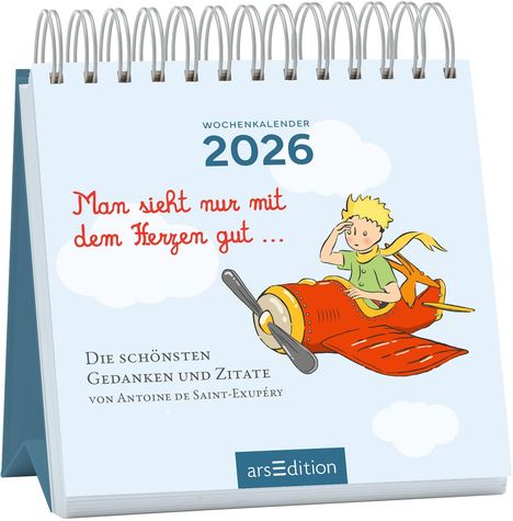 Antoine de Saint-Exupéry: Mini-Wochenkalender Man sieht nur mit dem Herzen gut ... 2026, Kalender